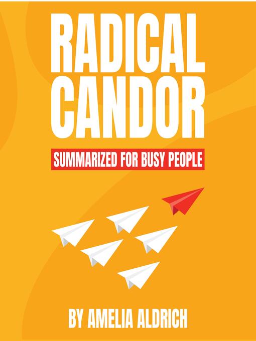 Title details for Radical Candor Summarized for Busy People by Kim Scott - Available